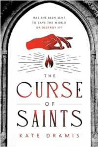 The Curse of Saints by Kate Dramis