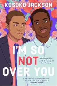 I’m So (Not) Over You – Kosoko Jackson